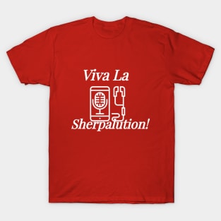 Viva La Sherpalution! (White Lettering) logo T-Shirt